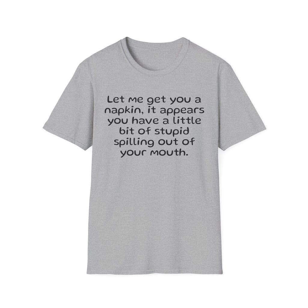 Spilling Stupid