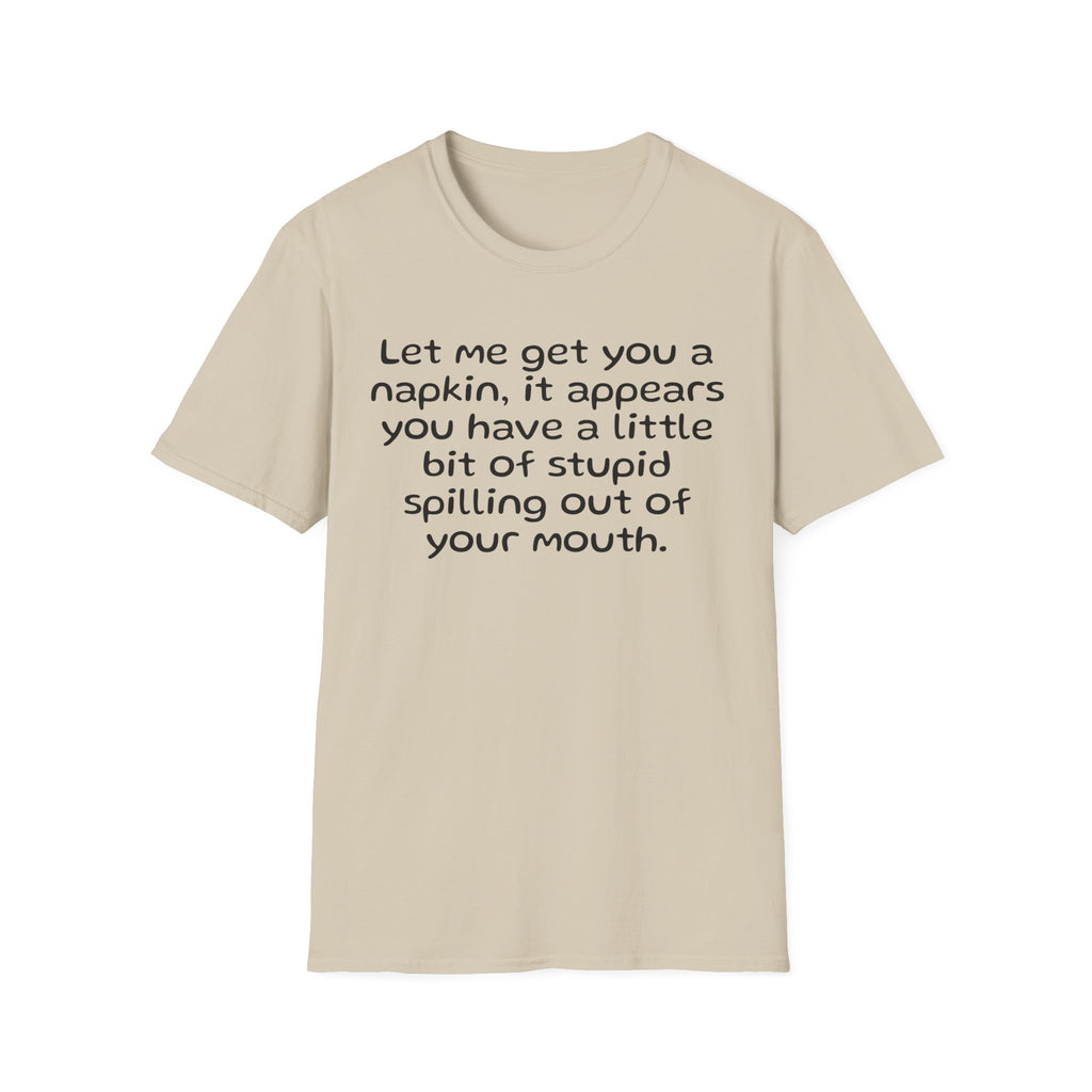 Spilling Stupid